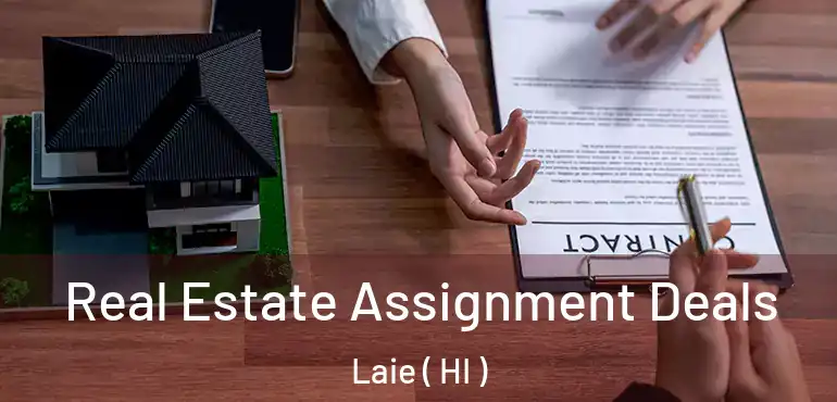  Real Estate Assignment Deals Laie ( HI )