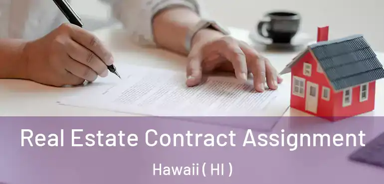  Real Estate Contract Assignment Hawaii ( HI )