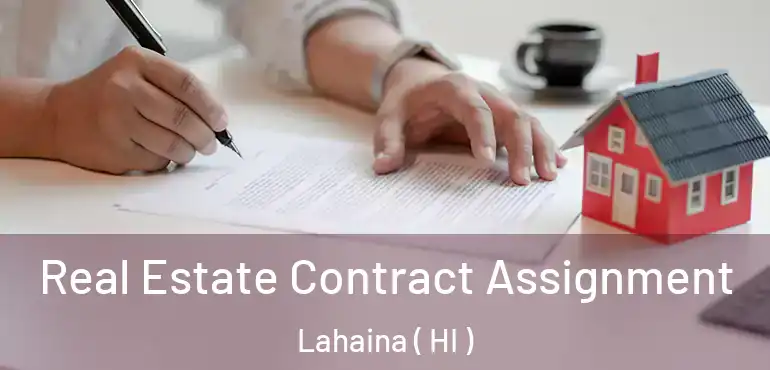  Real Estate Contract Assignment Lahaina ( HI )