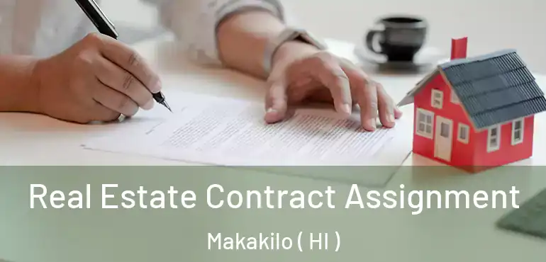  Real Estate Contract Assignment Makakilo ( HI )