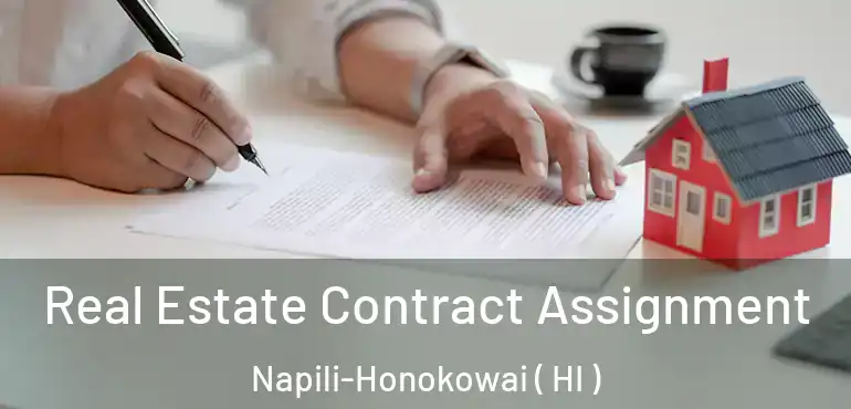  Real Estate Contract Assignment Napili-Honokowai ( HI )