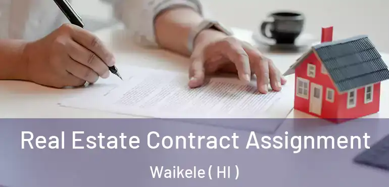  Real Estate Contract Assignment Waikele ( HI )