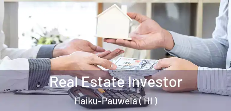  Real Estate Investor Haiku-Pauwela ( HI )