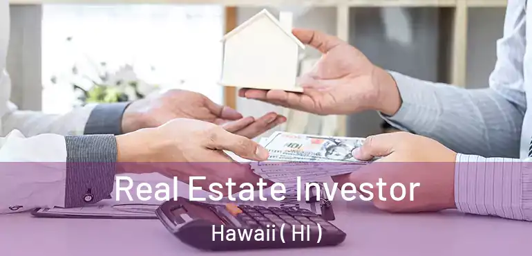  Real Estate Investor Hawaii ( HI )