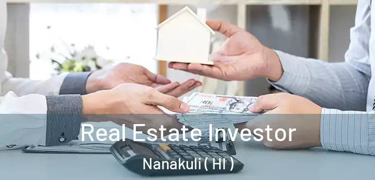  Real Estate Investor Nanakuli ( HI )