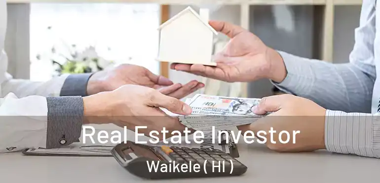  Real Estate Investor Waikele ( HI )