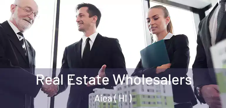  Real Estate Wholesalers Aiea ( HI )