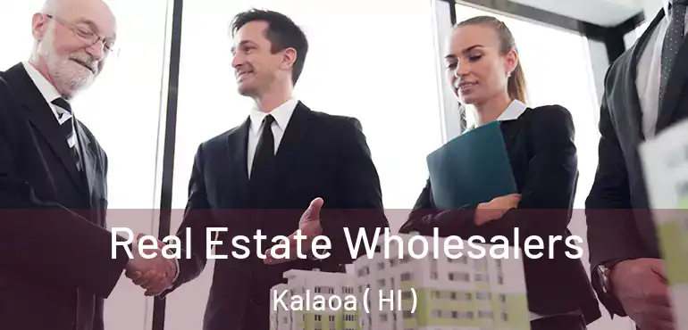  Real Estate Wholesalers Kalaoa ( HI )