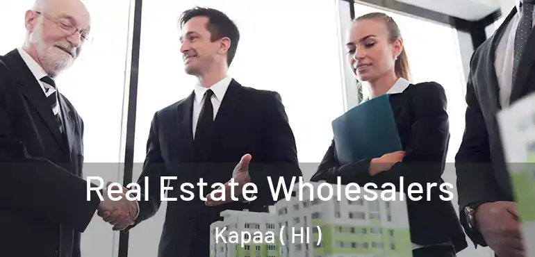 Real Estate Wholesalers Kapaa ( HI )