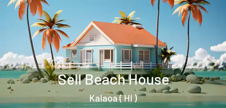  Sell Beach House Kalaoa ( HI )