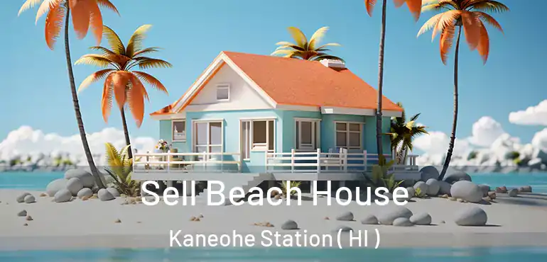  Sell Beach House Kaneohe Station ( HI )