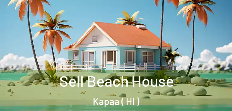  Sell Beach House Kapaa ( HI )