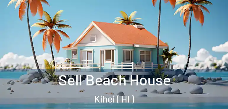  Sell Beach House Kihei ( HI )