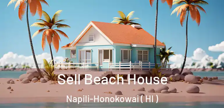  Sell Beach House Napili-Honokowai ( HI )