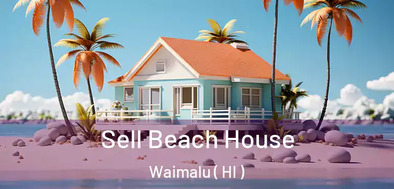  Sell Beach House Waimalu ( HI )