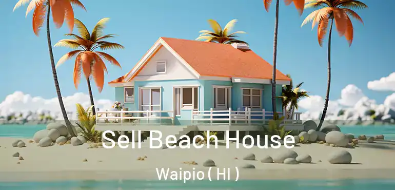  Sell Beach House Waipio ( HI )