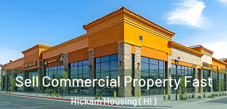  Sell Commercial Property Fast Hickam Housing ( HI )