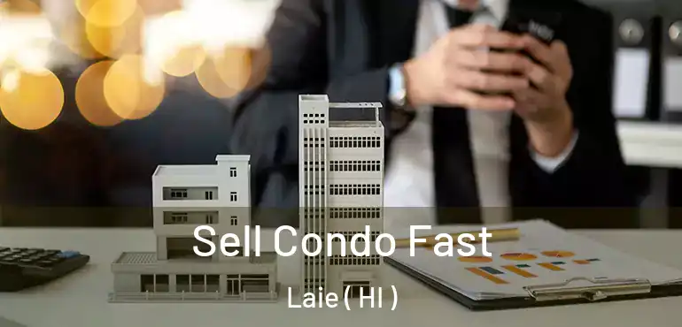  Sell Condo Fast Laie ( HI )