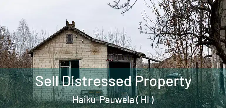  Sell Distressed Property Haiku-Pauwela ( HI )