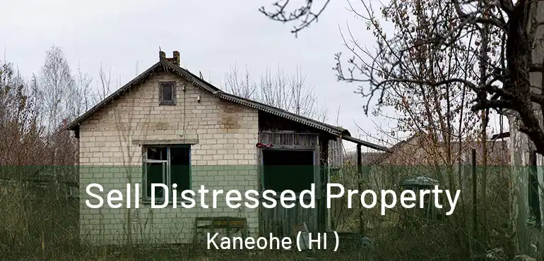  Sell Distressed Property Kaneohe ( HI )