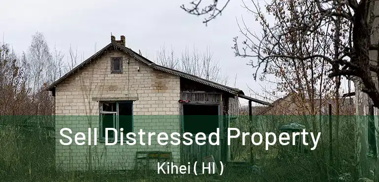  Sell Distressed Property Kihei ( HI )