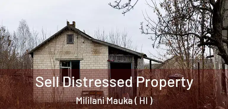  Sell Distressed Property Mililani Mauka ( HI )