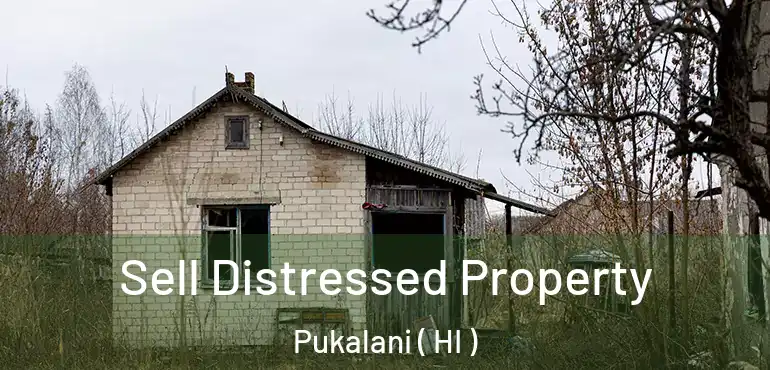  Sell Distressed Property Pukalani ( HI )