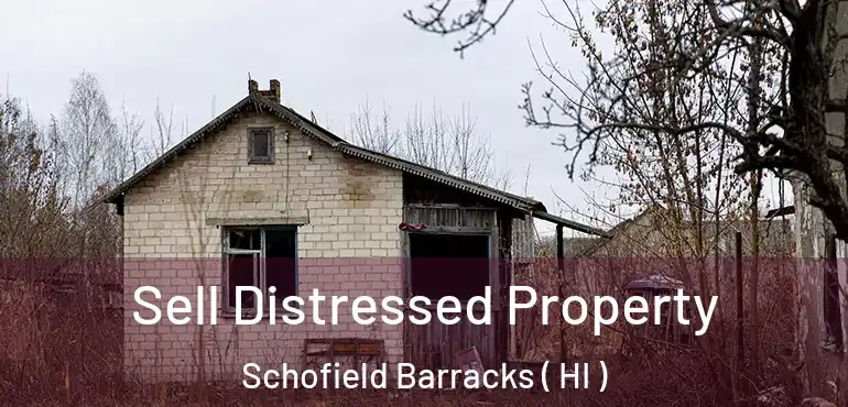  Sell Distressed Property Schofield Barracks ( HI )