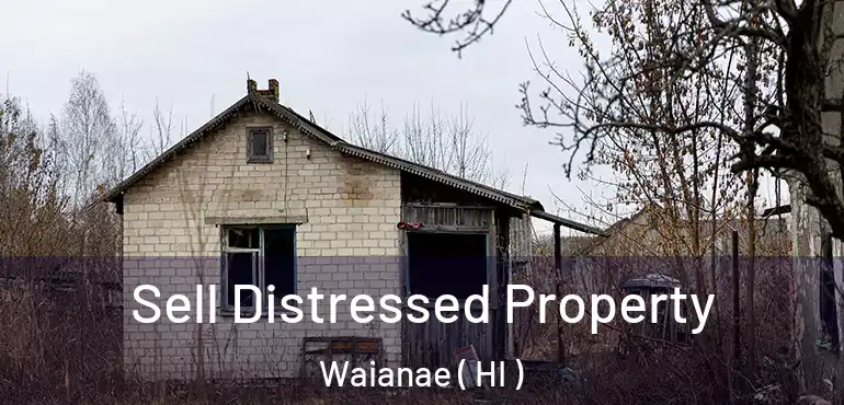  Sell Distressed Property Waianae ( HI )