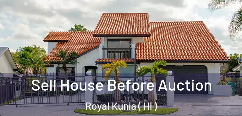  Sell House Before Auction Royal Kunia ( HI )