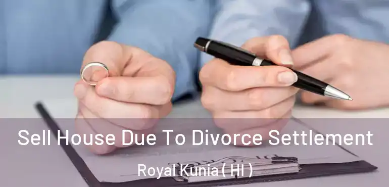  Sell House Due To Divorce Settlement Royal Kunia ( HI )