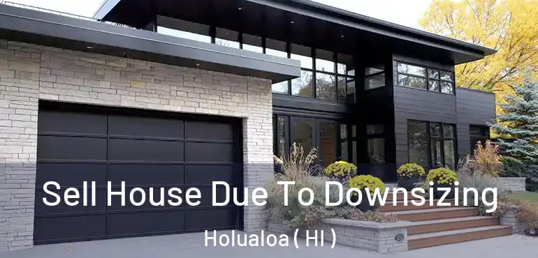  Sell House Due To Downsizing Holualoa ( HI )
