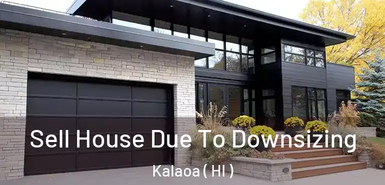  Sell House Due To Downsizing Kalaoa ( HI )