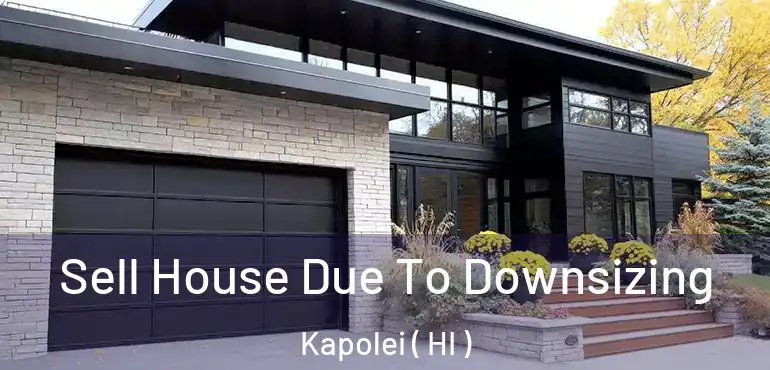  Sell House Due To Downsizing Kapolei ( HI )