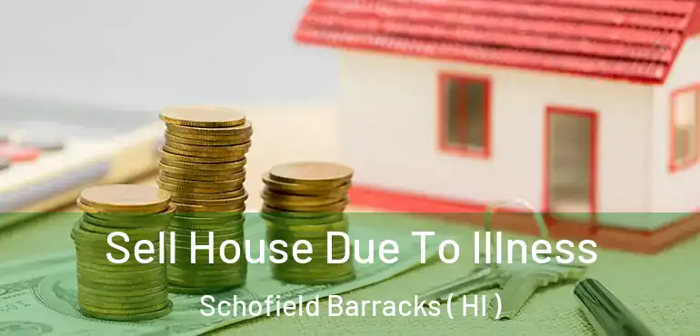  Sell House Due To Illness Schofield Barracks ( HI )