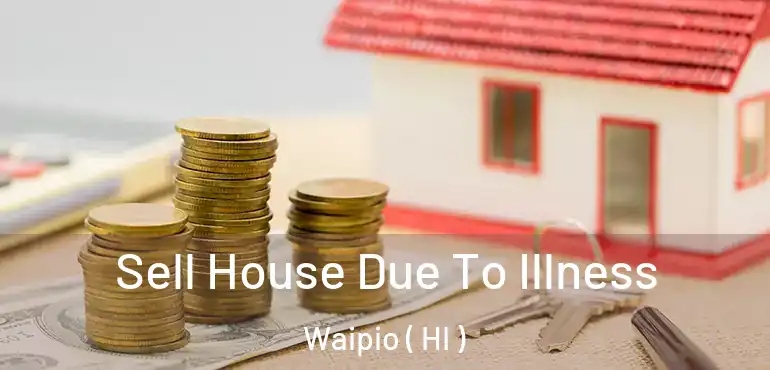  Sell House Due To Illness Waipio ( HI )