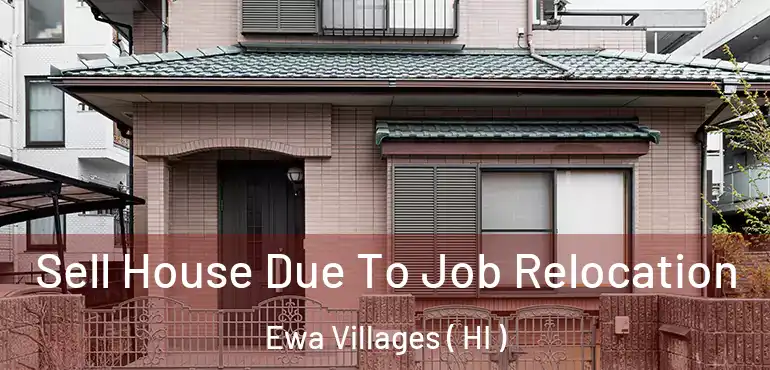  Sell House Due To Job Relocation Ewa Villages ( HI )