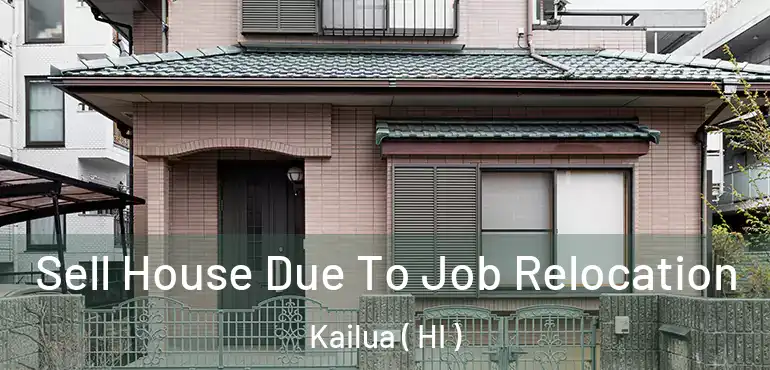 Sell House Due To Job Relocation Kailua ( HI )