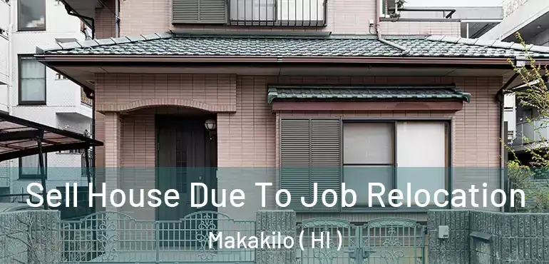  Sell House Due To Job Relocation Makakilo ( HI )