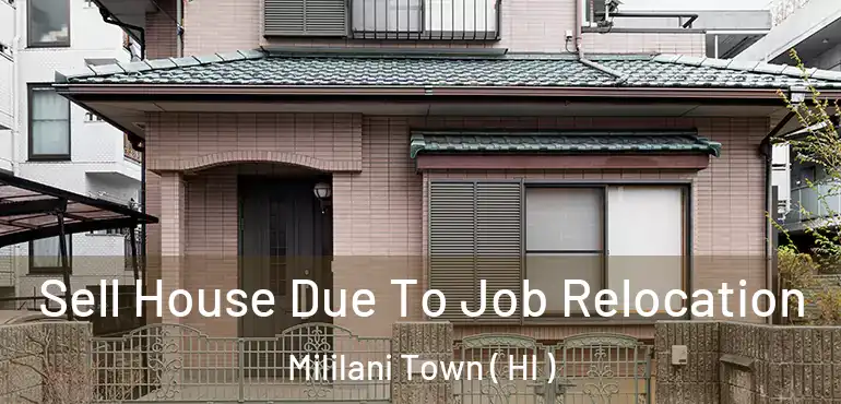  Sell House Due To Job Relocation Mililani Town ( HI )
