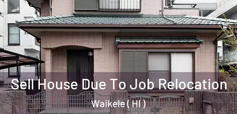  Sell House Due To Job Relocation Waikele ( HI )