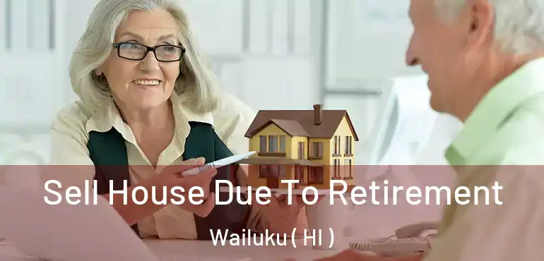  Sell House Due To Retirement Wailuku ( HI )