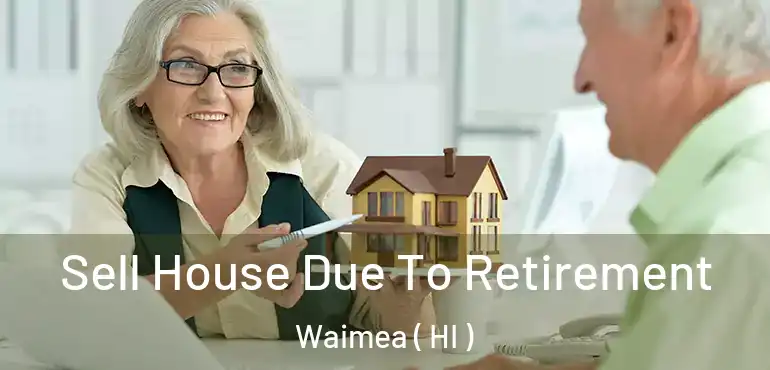  Sell House Due To Retirement Waimea ( HI )