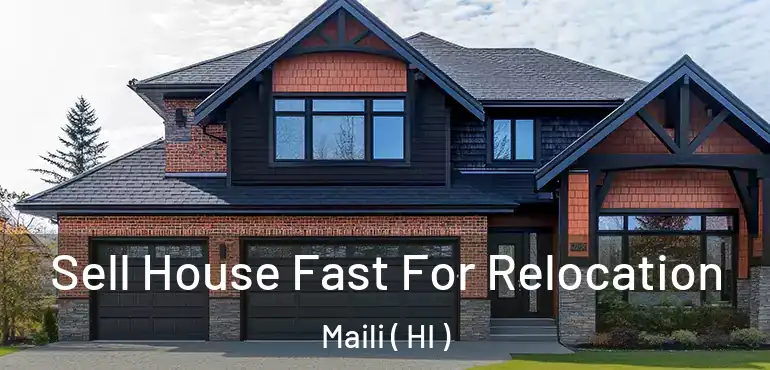  Sell House Fast For Relocation Maili ( HI )
