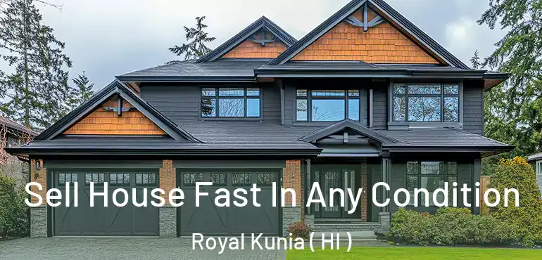  Sell House Fast In Any Condition Royal Kunia ( HI )