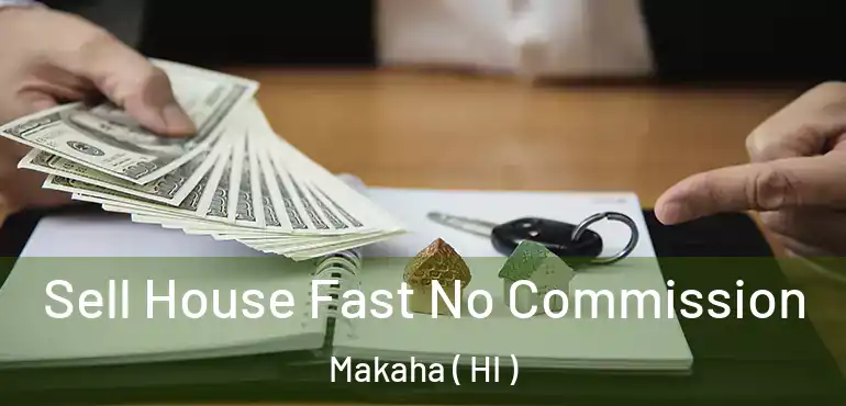  Sell House Fast No Commission Makaha ( HI )