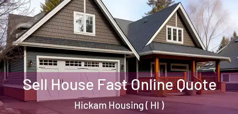  Sell House Fast Online Quote Hickam Housing ( HI )