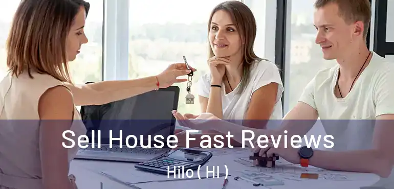  Sell House Fast Reviews Hilo ( HI )