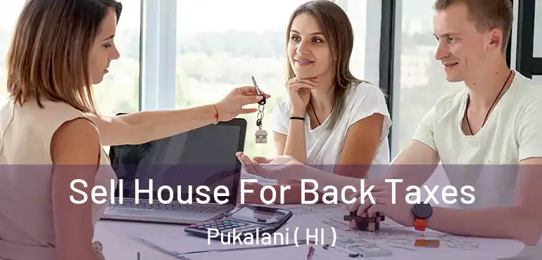  Sell House For Back Taxes Pukalani ( HI )