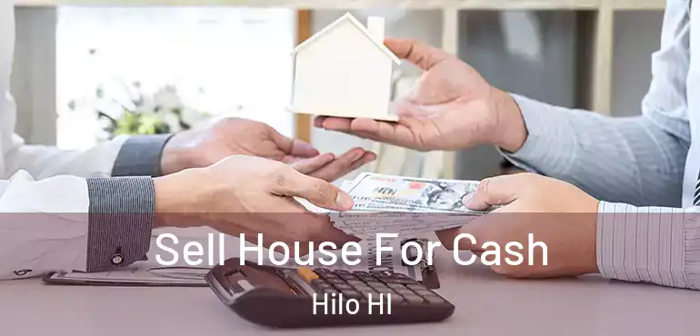  Sell House For Cash Hilo HI